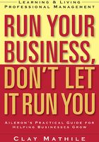 Run Your Business, Don't Let It Run You在线阅读