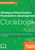 Windows Presentation Foundation Development Cookbook