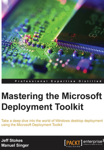Mastering the Microsoft Deployment Toolkit