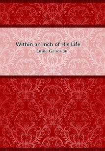 Within an Inch of His Life