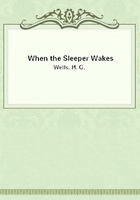 When the Sleeper Wakes在线阅读