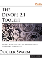 The DevOps 2.1 Toolkit：Docker Swarm在线阅读