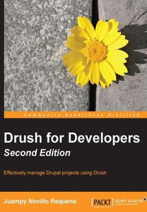 Drush for Developers(Second Edition)