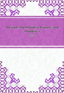 Hesiod, The Homeric Hymns, and Homerica