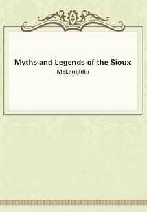 Myths and Legends of the Sioux