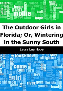The Outdoor Girls in Florida; Or, Wintering in the Sunny South