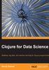 Clojure for Data Science