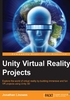 Unity Virtual Reality Projects