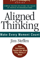 Aligned Thinking: Make Every Moment Count