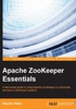 Apache ZooKeeper Essentials