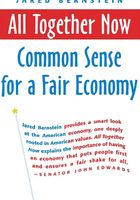 All Together Now: Common Sense for a Fair Economy