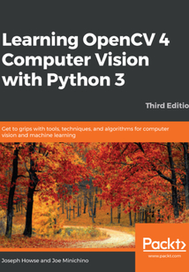 Learning OpenCV 4 Computer Vision with Python 3