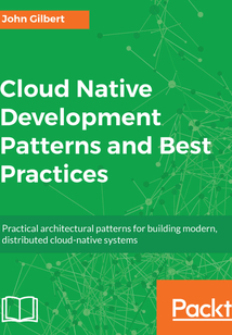 Cloud Native Development Patterns and Best Practices