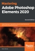 Mastering Adobe Photoshop Elements 2020