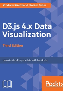 D3.js 4.x Data Visualization(Third Edition)