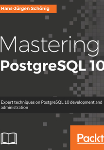Mastering PostgreSQL 10