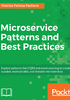 Microservice Patterns and Best Practices