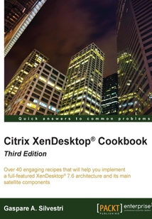 Citrix XenDesktop? Cookbook(Third Edition)