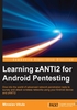 Learning zANTI2 for Android Pentesting