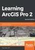 Learning ArcGIS Pro 2