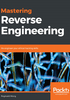 Mastering Reverse Engineering