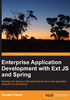 Enterprise ApplicationDevelopment with Ext JSand Spring