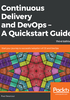 Continuous Delivery and DevOps：A Quickstart Guide