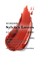 Sylvia's Lovers（IV） 希尔维亚的情人（英文版）在线阅读