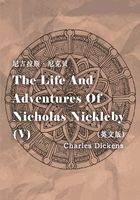 The Life And Adventures Of Nicholas Nickleby（V） 尼古拉斯·尼克贝（英文版）在线阅读