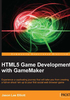 HTML5 Game Development with GameMaker