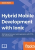 Hybrid Mobile Development with Ionic