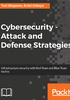 Cybersecurity：Attack and Defense Strategies