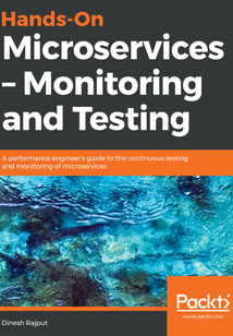 Hands-On Microservices:Monitoring and Testing
