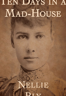 Ten Days in a Mad-House