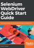 Selenium WebDriver Quick Start Guide