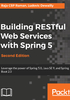 Building RESTful Web Services with Spring 5（Second Edition）