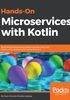 Hands-On Microservices with Kotlin