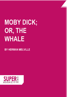 Moby Dick; Or, The Whale