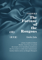 The Fortune of the Rougons（II） 卢贡家的发迹（英文版）在线阅读