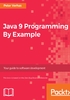 Java 9 Programming By Example