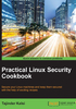 Practical Linux Security Cookbook