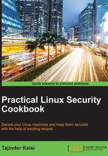Practical Linux Security Cookbook