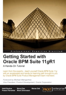 Getting Started with Oracle BPM Suite 11gR1 – A Hands/On Tutorial