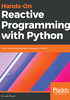 Hands-On Reactive Programming with Python