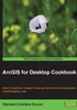 ArcGIS for Desktop Cookbook