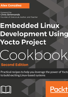 Embedded Linux Development Using Yocto Project Cookbook（Second Edition）