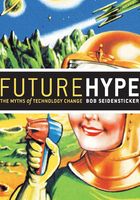 Future Hype: The Myths of Technology Change在线阅读