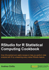 RStudio for R Statistical Computing Cookbook