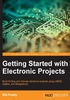 Getting Started with Electronic Projects