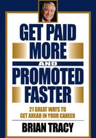 Get Paid More and Promoted Faster在线阅读